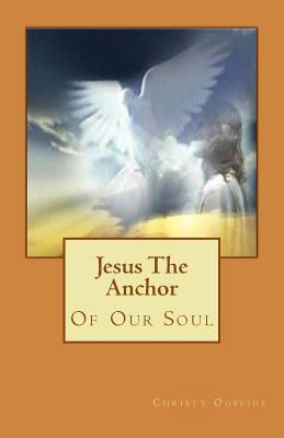 Jesus The Anchor 1537207245 Book Cover