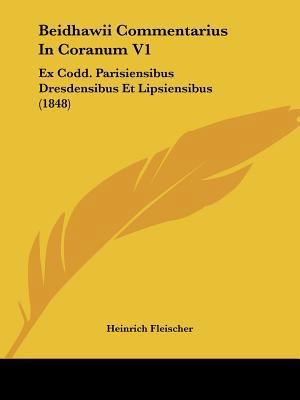 Beidhawii Commentarius In Coranum V1: Ex Codd. ... [Arabic] 1160449791 Book Cover