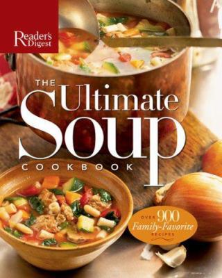 The Ultimate Soup Cookbook: Over 900 Family-Fav... 076210886X Book Cover