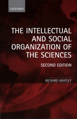 The Intellectual and Social Organization of the... 0199240531 Book Cover