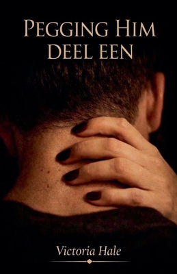 Pegging Him Deel Een [Dutch] B0GSCK75Q2 Book Cover