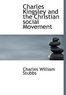 Charles Kingsley and the Christian Social Movement 1117713849 Book Cover