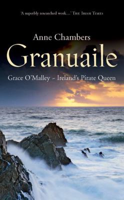 Granuaile: Grace O'Malley - Ireland's Pirate Queen 0717145824 Book Cover