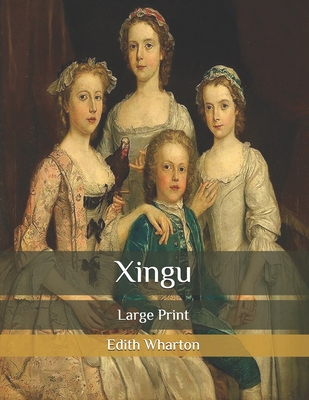 Xingu: Large Print B08D4TYT3Q Book Cover