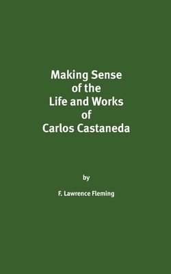 Making Sense of the Life and Works of Carlos Ca... 1724656848 Book Cover