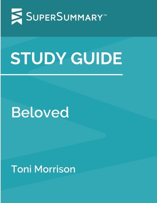 Study Guide: Beloved by Toni Morrison (SuperSum... 1730978142 Book Cover