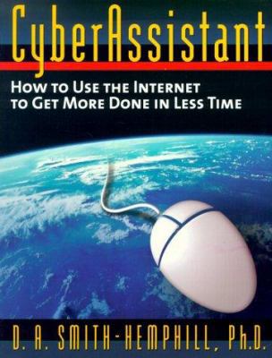 CyberAssistant: How to Use the Internet to Get ... 0814470114 Book Cover