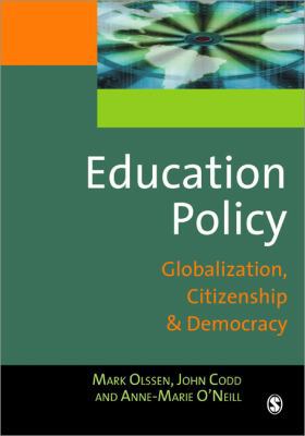 Education Policy: Globalization, Citizenship an... 0761974709 Book Cover