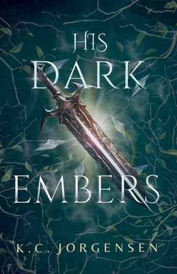 His Dark Embers B0D32684H1 Book Cover