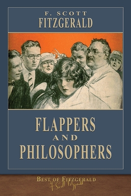 Best of Fitzgerald: Flappers and Philosophers 1953649084 Book Cover