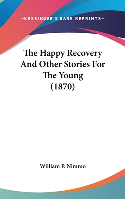 The Happy Recovery And Other Stories For The Yo... 1104540789 Book Cover