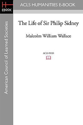 The Life of Sir Philip Sidney 1597405388 Book Cover