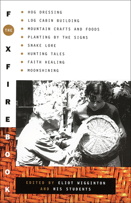 The Foxfire Book: Hog Dressing, Log Cabin Build... 0613186699 Book Cover