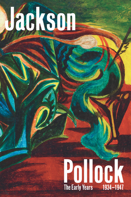 Jackson Pollock: The Early Years: 1934-1947 2080467298 Book Cover