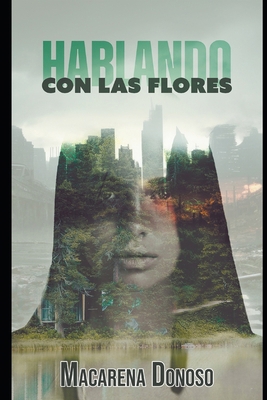 Hablando con las flores [Spanish] B0D9T7RSXP Book Cover