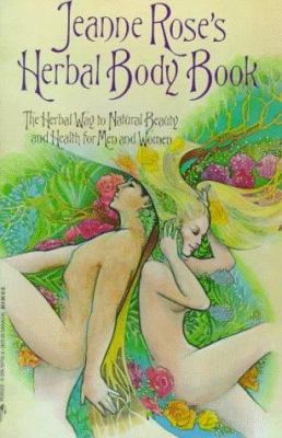 Jeanne Rose's Herbal Body Book 0399507906 Book Cover