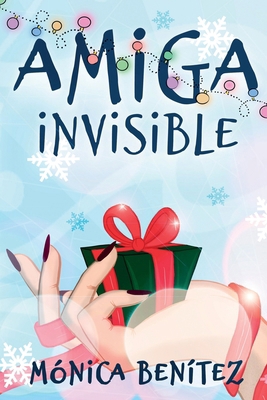 Amiga invisible [Spanish] B0CNTYK8N4 Book Cover