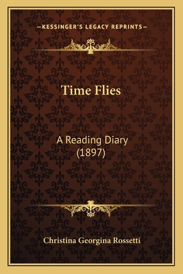 Time Flies: A Reading Diary (1897) 1164025465 Book Cover