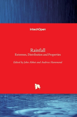 Rainfall: Extremes, Distribution and Properties 1789847346 Book Cover