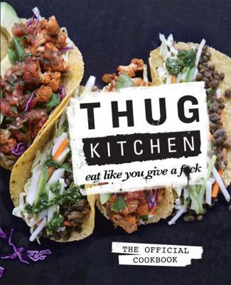 Thug Kitchen 0751555517 Book Cover