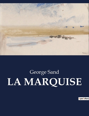La Marquise [French] B0CJ682DXQ Book Cover