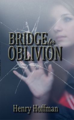 Bridge to Oblivion 1937273199 Book Cover