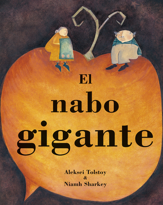 El Nabo Gigante = The Gigantic Turnip [Spanish] 1841483966 Book Cover