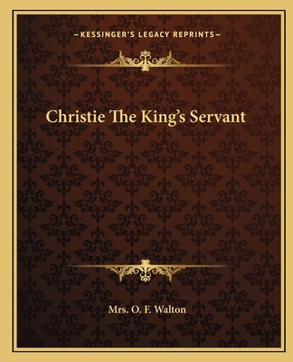 Christie The King's Servant 1162657855 Book Cover