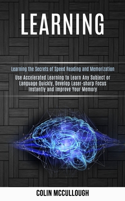 Learning: Use Accelerated Learning to Learn Any... 1777117100 Book Cover