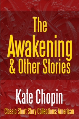 The Awakening & Other Stories 1387089161 Book Cover