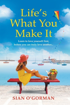 Life's What You Make It 1806583828 Book Cover