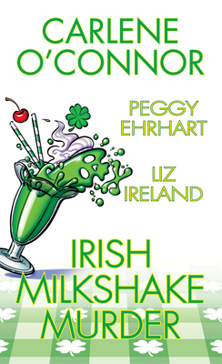 Irish Milkshake Murder 1496745043 Book Cover