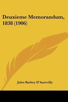 Deuxieme Memorandum, 1838 (1906) [French] 1160074925 Book Cover