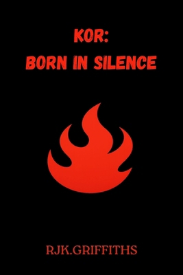 Kor: Born in Silence 1919453903 Book Cover