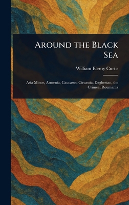 Around the Black Sea 102342732X Book Cover