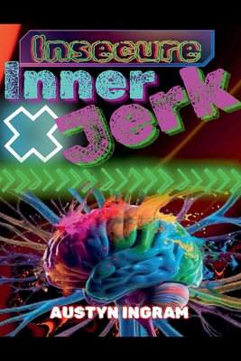 Insecure Inner Jerk B0D4NXFWTQ Book Cover