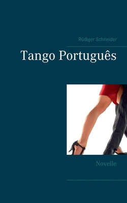 Tango Português: Novelle [German] 3753479527 Book Cover