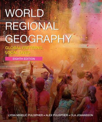 World Regional Geography: Global Patterns, Loca... 1319324851 Book Cover