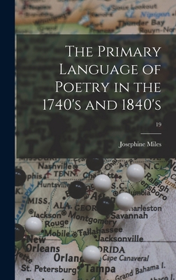 The Primary Language of Poetry in the 1740's an... 101339562X Book Cover