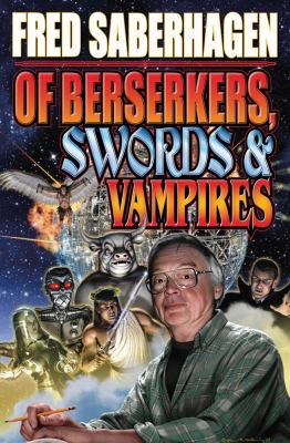 Of Berserkers, Swords and Vampires: A Saberhage... 143913393X Book Cover