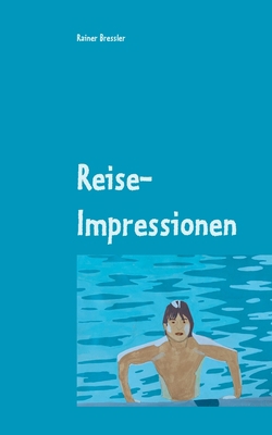 Reise-Impressionen: Erzählungen [German] 3751983317 Book Cover