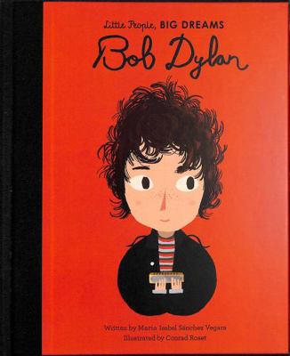 Little People Big Dreams Bob Dylan /anglais 0711246742 Book Cover