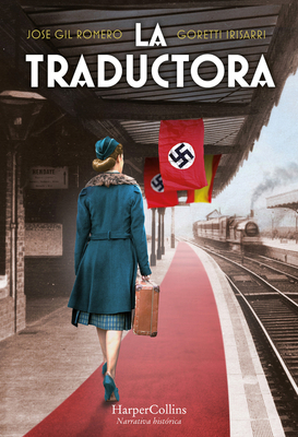 La Traductora (the Lady Who Translated Hitler?) [Spanish] 8491396489 Book Cover
