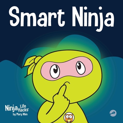 Smart Ninja: A Children's Book About Changing a... 1951056469 Book Cover