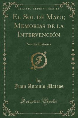 El Sol de Mayo; Memorias de la Intervenci?n: No... [Spanish] 1390384063 Book Cover