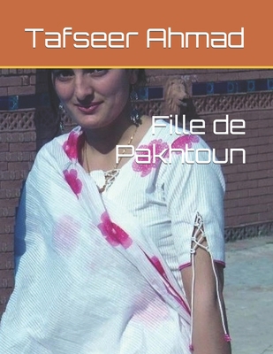 Fille de Pakhtoun [French] B0C7T3J292 Book Cover