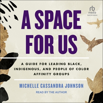 A Space for Us: A Guide for Leading Black, Indi... B0CW5BLZSL Book Cover