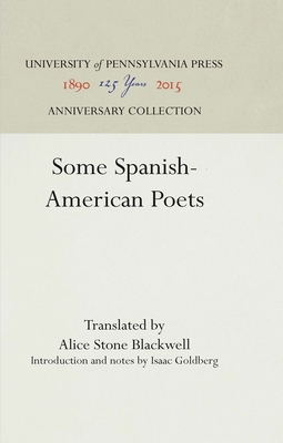 Some Spanish-American Poets 1512800511 Book Cover
