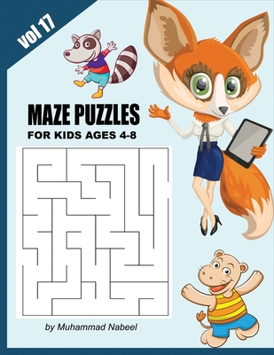 Maze Puzzles for Kids Ages 4-8 - Vol 17: Kids A... B084P1HCC2 Book Cover