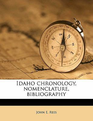 Idaho Chronology, Nomenclature, Bibliography 1178138496 Book Cover